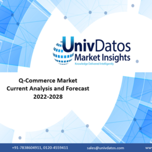Q-Commerce Market: Current Analysis and Forecast (2022-2028)